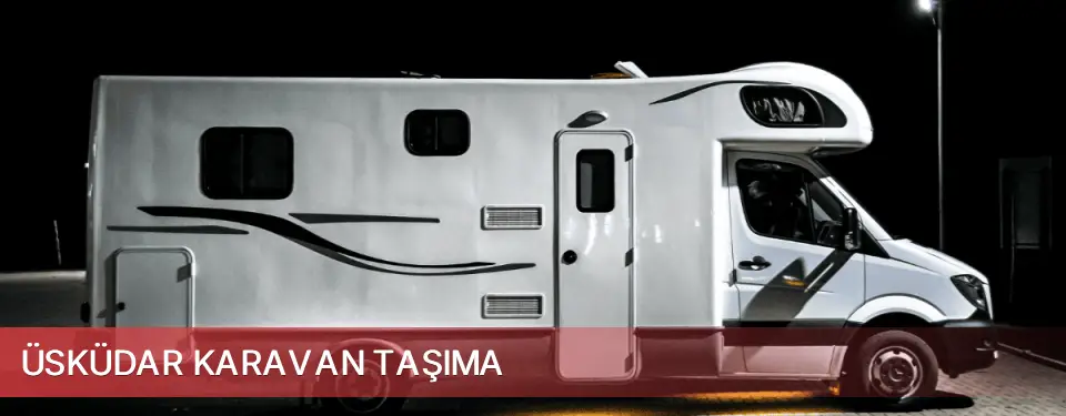 Üsküdar İlçemi Karavan Taşıma